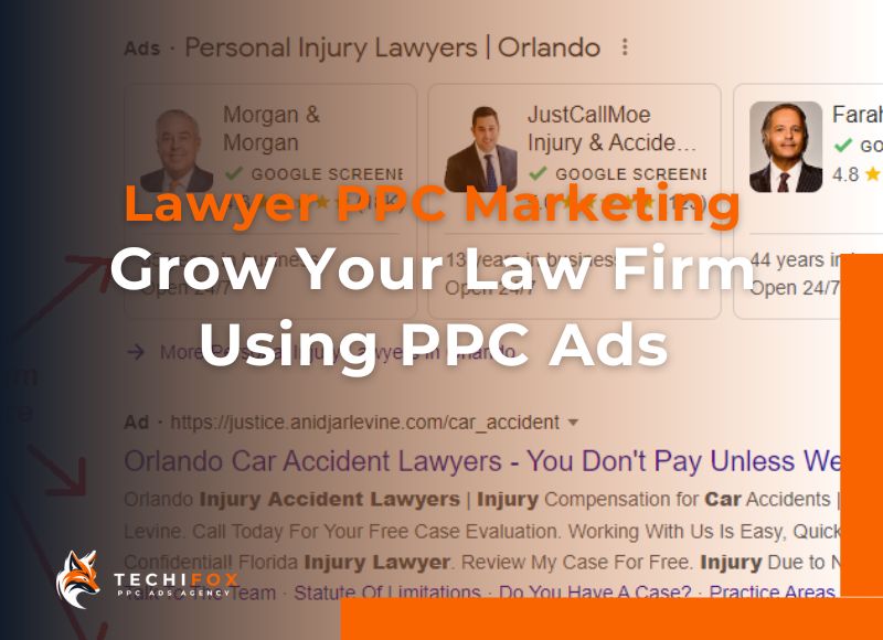Grow Law Firm with Lawyer PPC Marketing_Techifox